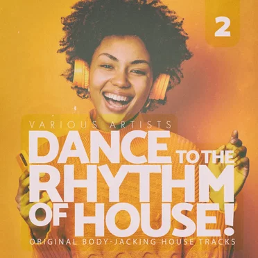 Dance to the Rhythm of House!, Vol. 2 by Various Artists - album cover