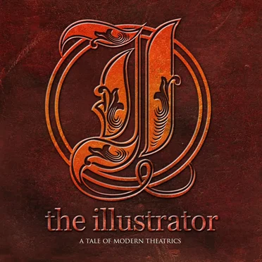 A Tale of Modern Theatrics by The Illustrator - album cover