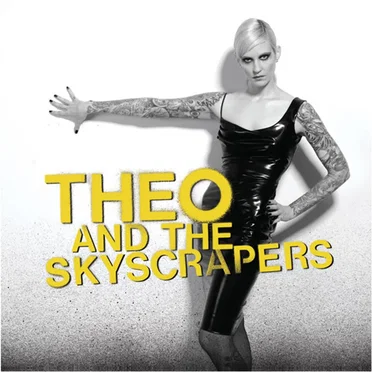 Theo and the Skyscrapers by Theo and the Skyscrapers - album cover