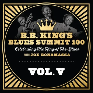 B.B. King’s Blues Summit 100, Vol. V