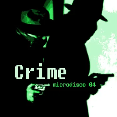 Microdisco, Volume 4: Crime! by Various Artists - album cover