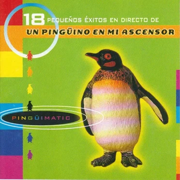 Pingüimatic by Un pingüino en mi ascensor - album cover