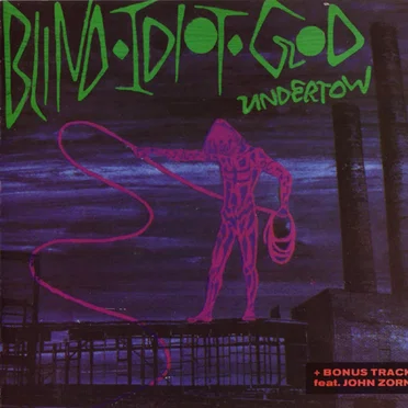 Undertow by Blind Idiot God - album cover