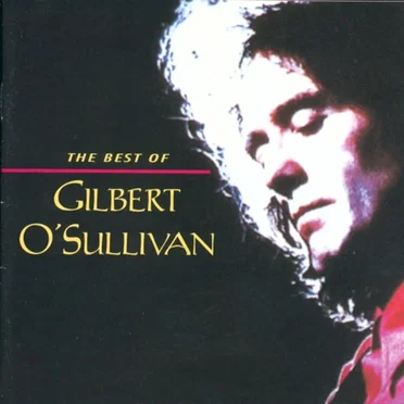 The Best of Gilbert O'Sullivan