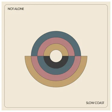 Not Alone by Slow Coast - album cover