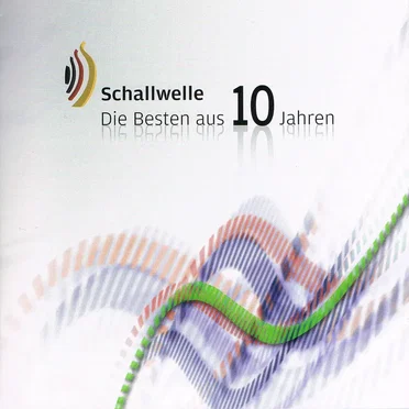 Schallwelle: Die Besten aus 10 Jahren by Various Artists - album cover