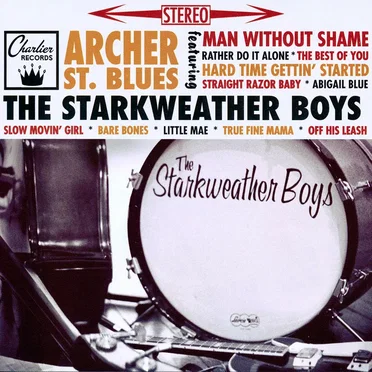 Archer St. Blues by The Starkweather Boys - album cover