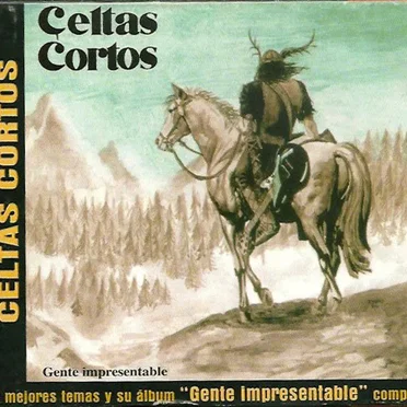 Sus mejores temas y su álbum "Gente impresentable" completo by Celtas Cortos - album cover