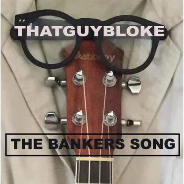 The Bankers Song
