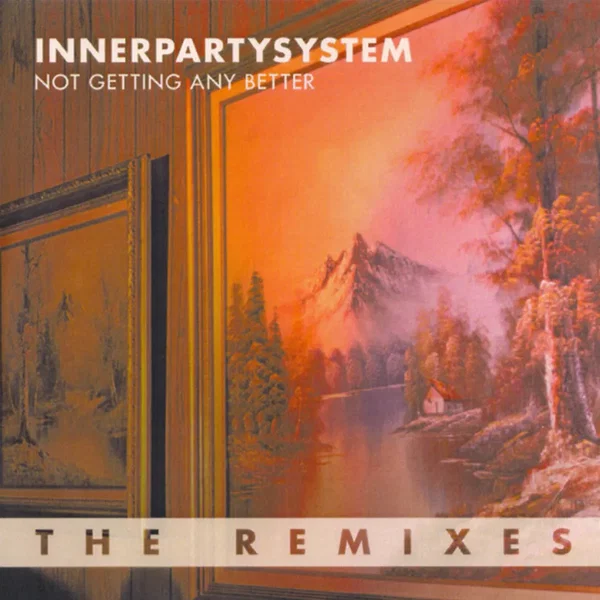 Not Getting Any Better (The Remixes)