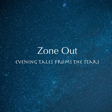 Zone Out by Evening Tales from the Stars - album cover