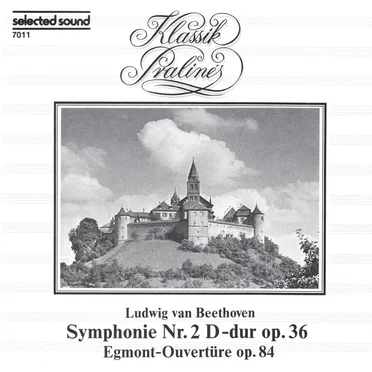 Ludwig Van Beethoven - Symphonie Nr. 2 D-dur Op. 36 / Egmont-Ouvertüre Op. 84