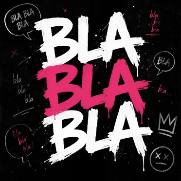 BLA BLA BLA