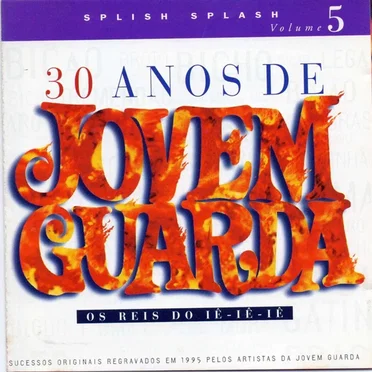 30 anos de Jovem Guarda, volume 5: Splish Splash by Various Artists - album cover