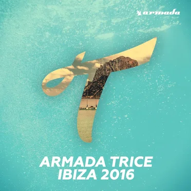 Armada Trice - Ibiza 2016 by Various Artists - album cover