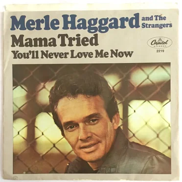 Mama Tried / You’ll Never Love Me Now