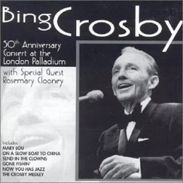 Bing Crosby Live - London Palladium 50th Anniversary Concert