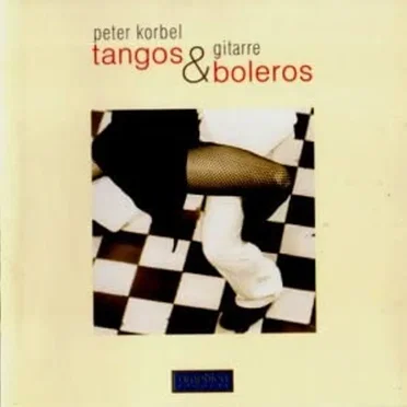 Tangos & Boleros by Peter Korbel - album cover