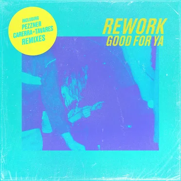 Good For Ya by Rework - album cover