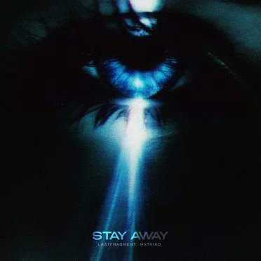 Stay Away