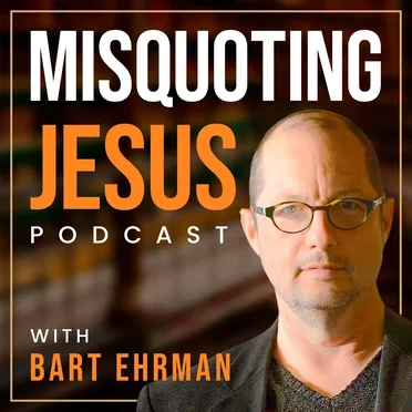 Misquoting Jesus With Bart Ehrman #179, “Did Christians Invent Jesus' Teachings?” by Bart D. Ehrman - album cover