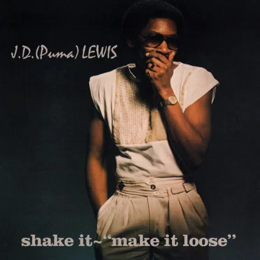 Shake It - "Make It Loose" by J.D. (Puma) Lewis - album cover