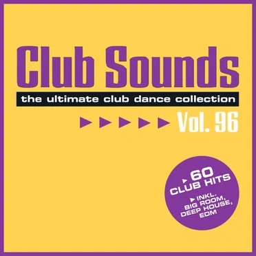 Club Sounds: The Ultimate Club Dance Collection, Vol. 96 by Various Artists - album cover
