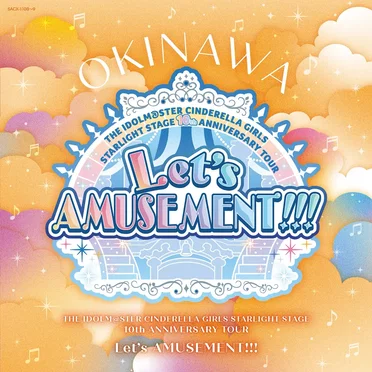 THE IDOLM@STER CINDERELLA GIRLS STARLIGHT STAGE 10th ANNIVERSARY TOUR Let's AMUSEMENT!!! 会場オリジナルCD OKINAWA