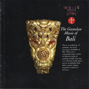 The Gamelan Music of Bali by Various Artists - album cover