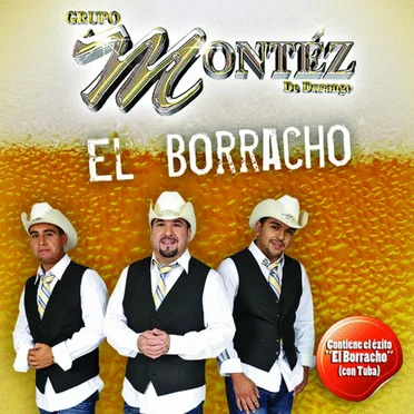 El borracho by Grupo Montez de Durango - album cover