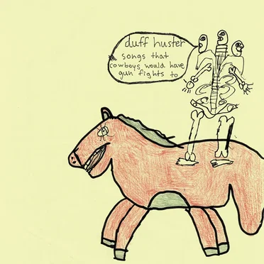 Songs That Cowboys Would Have Gunfights To by Duff Huster - album cover