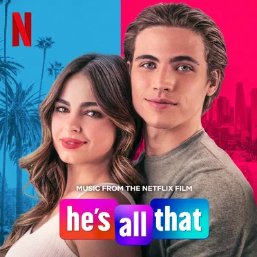 He’s All That: Music From the Netflix Film by Various Artists - album cover