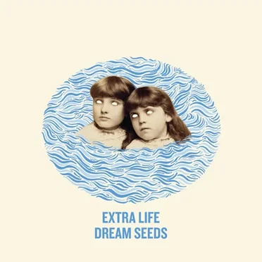 Dream Seeds by Extra Life - album cover