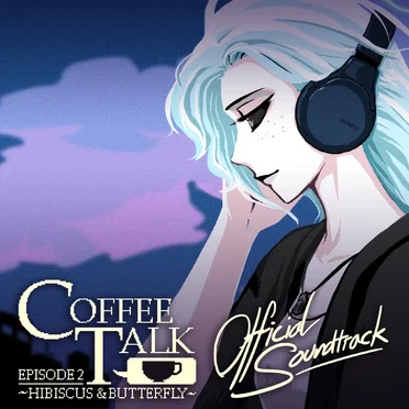 Coffee Talk Episode 2: Hibiscus & Butterfly Original Soundtrack