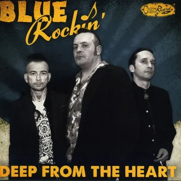 Deep from the Heart by Blue Rockin’ - album cover