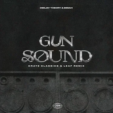 Gun Sound (Crate Classics & Leaf remix)