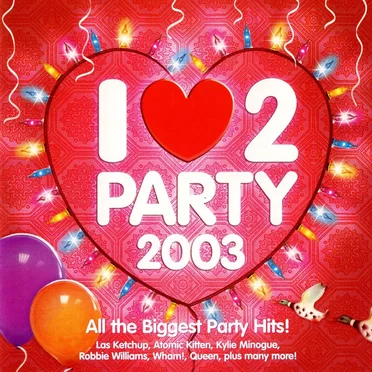 I ♥ 2 Party 2003 by Various Artists - album cover