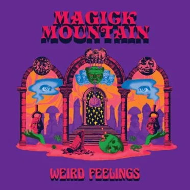 Weird Feelings by Magick Mountain - album cover