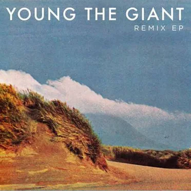 Remix EP by Young the Giant - album cover