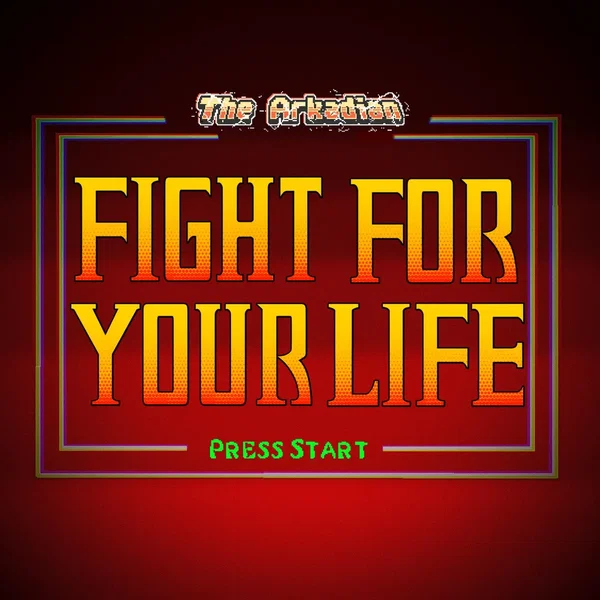 Fight for Your Life