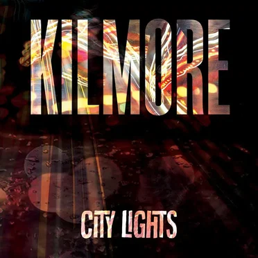 City Lights by Kilmore - album cover