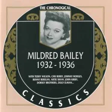 The Chronological Classics: Mildred Bailey 1932-1936