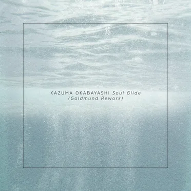 Soul Glide (Goldmund rework)