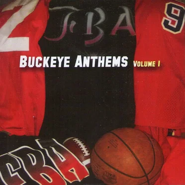 Buckeye Anthems Volume 1