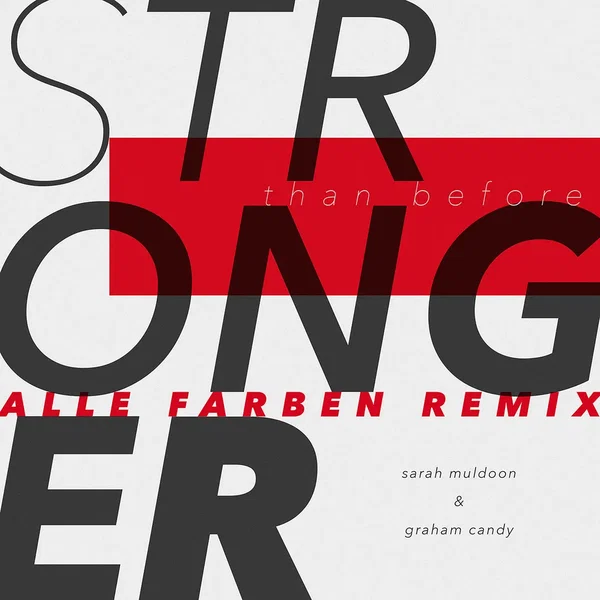 Stronger Than Before (Alle Farben remix)