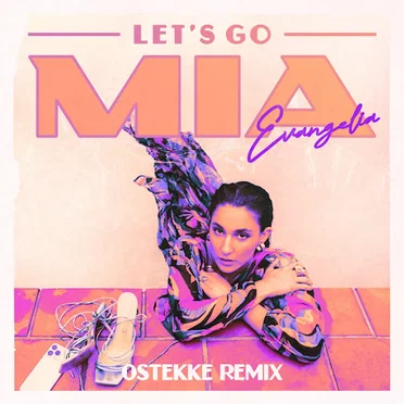 Let’s Go MIA (OsTEKKe remix)