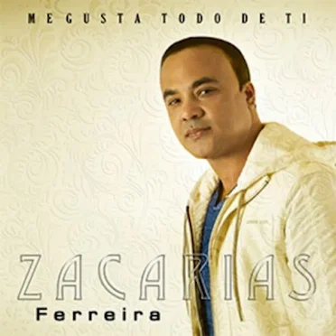 Me Gusta Todo de Ti by Zacarías Ferreira - album cover