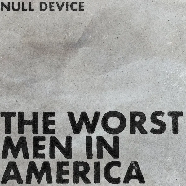 The Worst Men in America