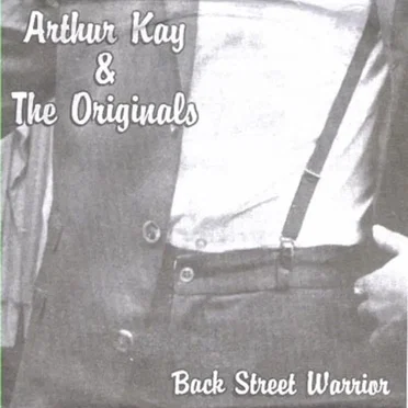Back Street Warrior by Arthur Kay & the Originals - album cover