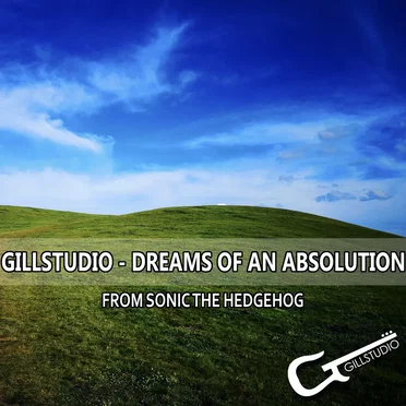 Dreams of An Absolution (From "Sonic the Hedgehog")